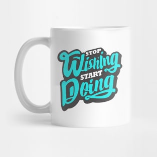 'Stop Wishing Start Doing' Ocean Conservation Shirt Mug